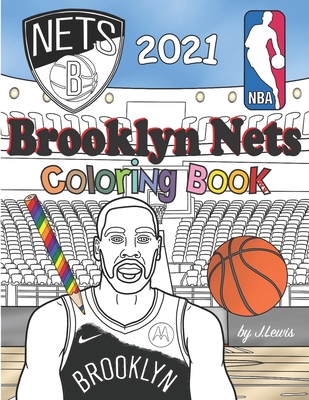 Brooklyn Nets Coloring Book 2021: Basketball Activity Book For Kids & Adults