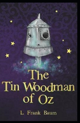The Tin Woodman of Oz Annotated