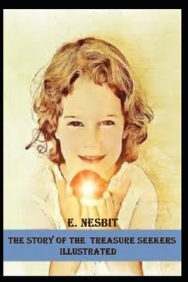 The Story of the Treasure Seekers Illustrated