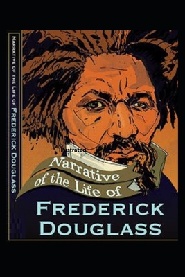 Narrative of the Life of Frederick Douglass Illustrated