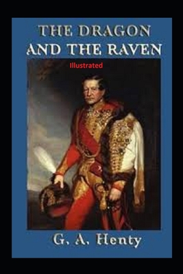 The Dragon and the Raven Illustrated