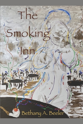 The Smoking Inn: (With A Special Welcome to Lesbians, Trans Folk, and All the Little Creatures)