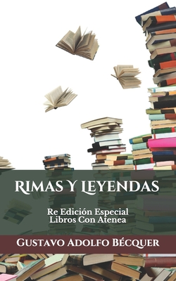 Rimas Y Leyendas: Re Edición Especial Libros Con Atenea