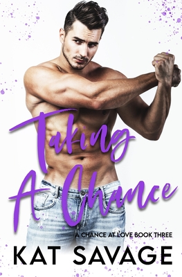 Taking A Chance: An Enemies To Lovers Romance