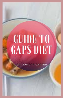Guide to GAPS Diet: The GAPS diet, which originally was based on another diet used to treat celiac disease and inflammatory bowel disease,