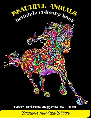 Beautiful Animals: maandala coloring book for kids ages 8-12: kids Coloring Book with Lions, Elephants, Owls, Horses, Dogs, Cats, ...For