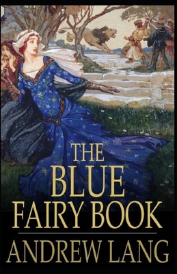 The Blue Fairy Book Illustrated