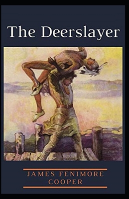 The Deerslayer Illustrated