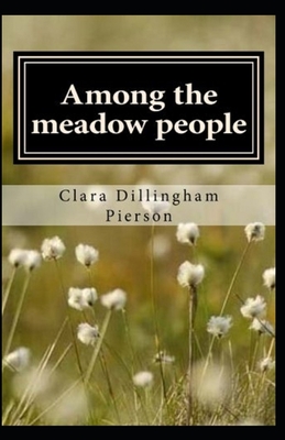 Among the Meadow People Illustrated