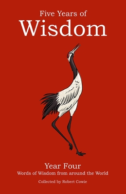 Five Years of Wisdom Year Four: Words of Wisdom from around the World