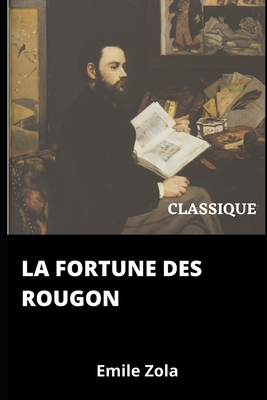 La fortune des Rougon: Les Rougon-Macquart, tome 1