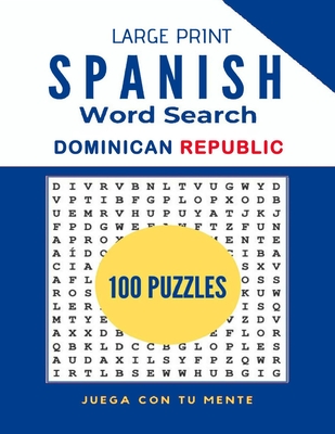 Dominican Republic Large Print Word Search Puzzle Book: 100 Word Search Puzzles for Kids, Adults, Seniors and Travel Lovers - Hours of Fun and Relax (Large Print Edition)