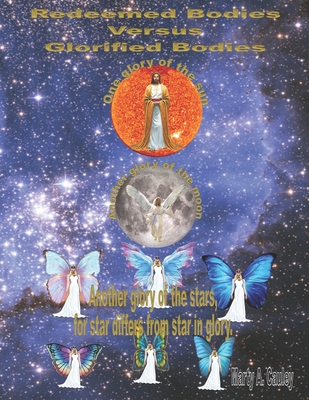 Redeemed Bodies Versus Glorified Bodies: Star Differs from Star in Glory