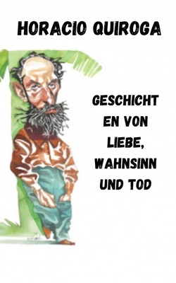 Geschichten von Liebe, Wahnsinn und Tod