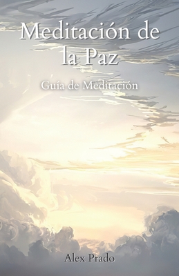 Meditación de la Paz: Guía de Meditación