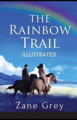 The Rainbow Trail Illustrated