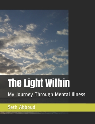 The Light Within: My Journey Through Mental Illness