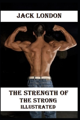 The Strength of the Strong Illustrated