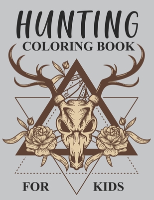 Hunting Coloring Book For Kids: Hunting Coloring Book For Adults