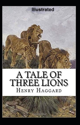 A Tale of Three Lions Illustrated