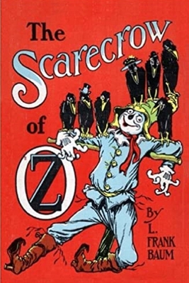 The Scarecrow of Oz Annotated