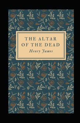 The Altar of the Dead Illustrated