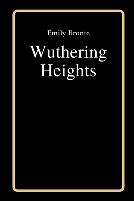 Wuthering Heights by Emily Bronte