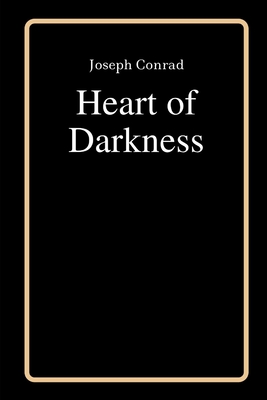 Heart of Darkness by Joseph Conrad