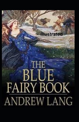 The Blue Fairy Book Illustrated