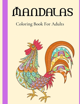 Mandalas Coloring Book For Adults: Stress Relieving Designs Animals, Coloring Book For Adults, Stress Relieving Mandala Designs For Adults Relaxation_
