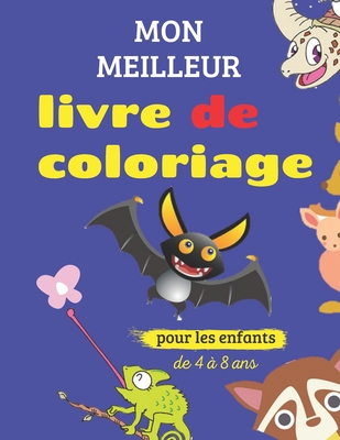 mon meilleur livre de coloriage pour les enfants de 4 à 8 ans: livre de coloriage pour les enfants et les tout-petits