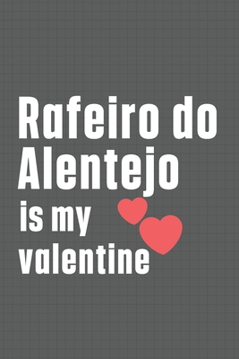 Rafeiro do Alentejo is my valentine: For Rafeiro do Alentejo Dog Fans