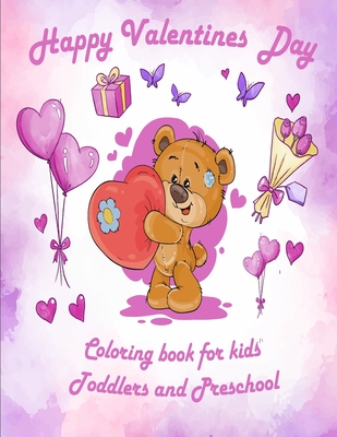 Valentine's Day Coloring Book for Kids: valentines coloring book for Preschool, big valentine's day coloring book, Cute Coloring Book for Little Girls