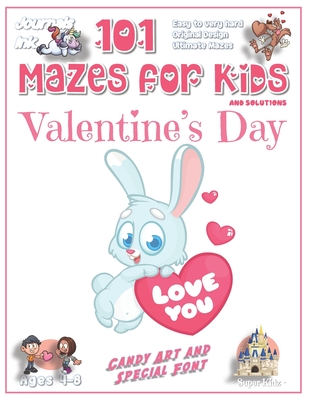 101 Mazes for Kids: SUPER KIDZ Book. Children - Ages 4-8 (US Edition). Cute Custom Candy Art Interior. 101 Puzzles & Solutions. Bunny Rabb