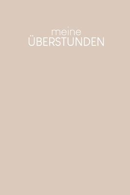 Meine Überstunden: Wöchentlich Stundenzettel zum Ausfüllen - Motiv: Nude
