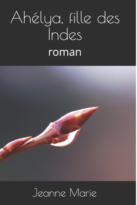 Ahélya, fille des Indes: roman