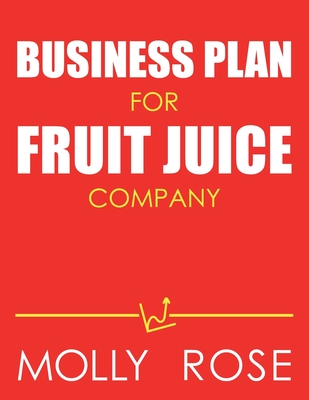 Business Plan For Fruit Juice Company
