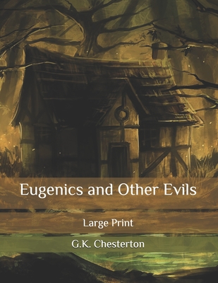 Eugenics and Other Evils: Large Print
