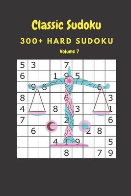 Classic Sudoku: 300+ Hard sudoku Volume 7