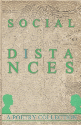 Social Distances: A Poetry Collection