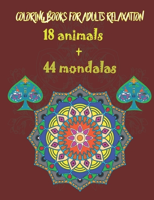 Coloring Books for Adults Relaxation 18 animals + 44 mondalas