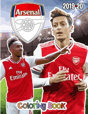 Pierre-Emerick Aubameyang and Arsenal F.C.: The Soccer Coloring and Activity Book: 2019-2020 Season