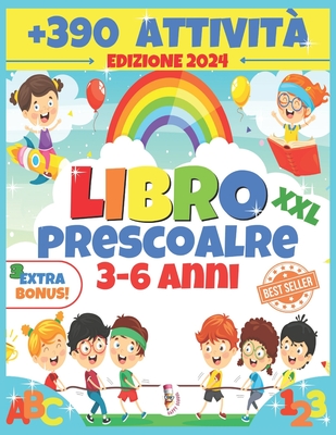 Libro Prescolare 3-6 Anni: 150 Pagine, Lettere e Numeri da Tracciare, Prelettura, Prescrittura, Disegni da Colorare, e Tanti Giochi Istruttivi, p