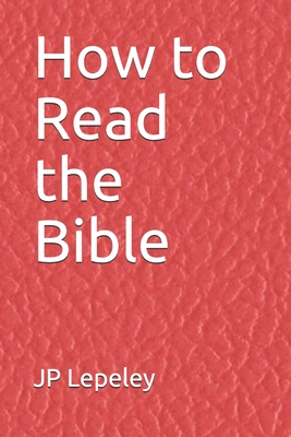 How to Read the Bible