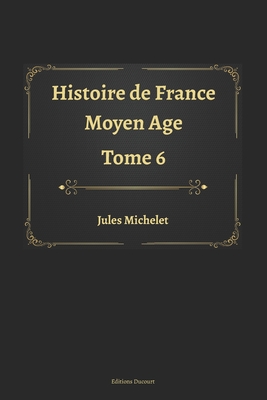 Histoire de France Tome 6
