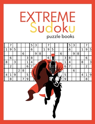 EXTREME Sudoku puzzle books: Very Hard and Extremely Hard Sudoku (suduko puzzle books for adults)