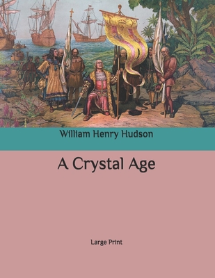 A Crystal Age: Large Print
