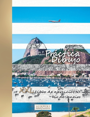 Práctica Dibujo - XXL Libro de ejercicios 30: Rio de Janeiro