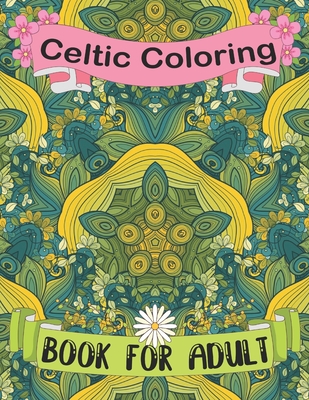 Celtic Coloring Book for Adult: A Coloring Book of Celtic Art and Mandalas Trees And Shape Pattern