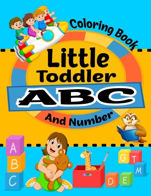 Little Toddler ABC and Number Coloring Book: Magical animal learn & fun coloring book for kids. Animal books with alphabet and number fun.